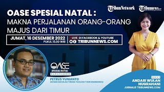 OASE SPESIAL NATAL 2022: Makna Perjalanan Orang-orang Majus dari Timur (Matius 2:12)