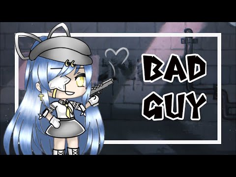 Bad guy ↬ GLMV [WARNING]