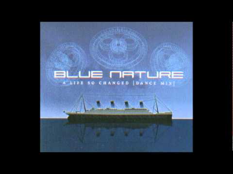 Blue Nature - A Life So Changed (Dance Mix) (K. Brand Meets Alphabet Team Radio Remix)