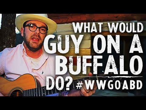 What Would Guy on a Buffalo Do?   - Episode 1