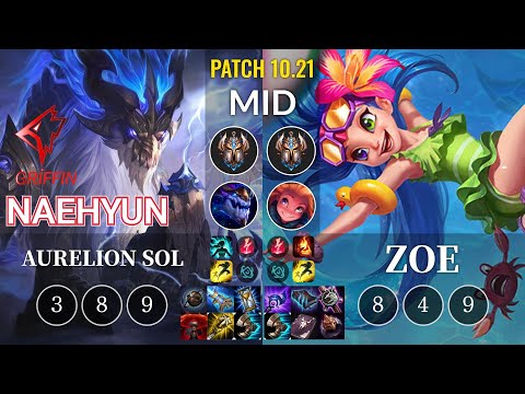 GRF Naehyun Aurelion Sol vs Zoe Mid - KR Patch 10.21