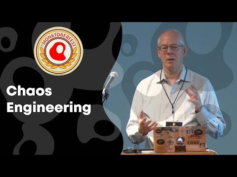 Chaos Engineering | Adrian Cockcroft | Monktoberfest 2018