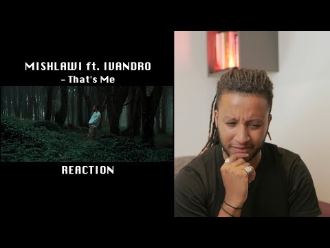 Mishlawi - That's Me ft. Ivandro (WHITE NEGATIVES REAGE, SUGERIDO) 🇵🇹