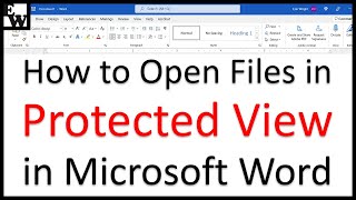 How to Open Files in Protected View in Microsoft Word
