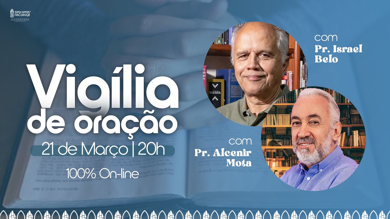 VIGÍLIA DE ORAÇÃO 21/03/2025
