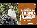 Badmashi Ka Trend Dj Remix Ek Baat He Kehni Tumhe Doglo Dj Remix Abhishek Sikheda Dj Gujjar