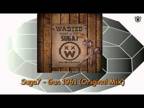 Suga7 - Gun 1961 (Original Mix) ~ Wasted Recordings