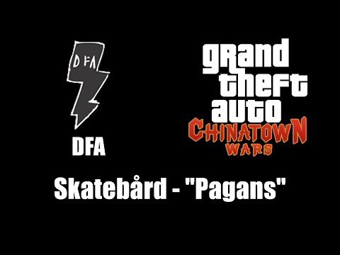 GTA: Chinatown Wars - DFA | Skatebård - "Pagans"