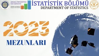 Ankara Üniversitesi Fen Fakültesi İstatistik Bölümü 2022-2023 Mezunlarımız