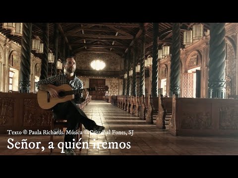 Señor, a quién iremos | Cristóbal Fones, SJ