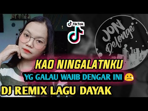KAO NINGALATNKU - DJ REMIX LAGU DAYAK SEDIH SIH KALO DIARTIKAN ( christin)