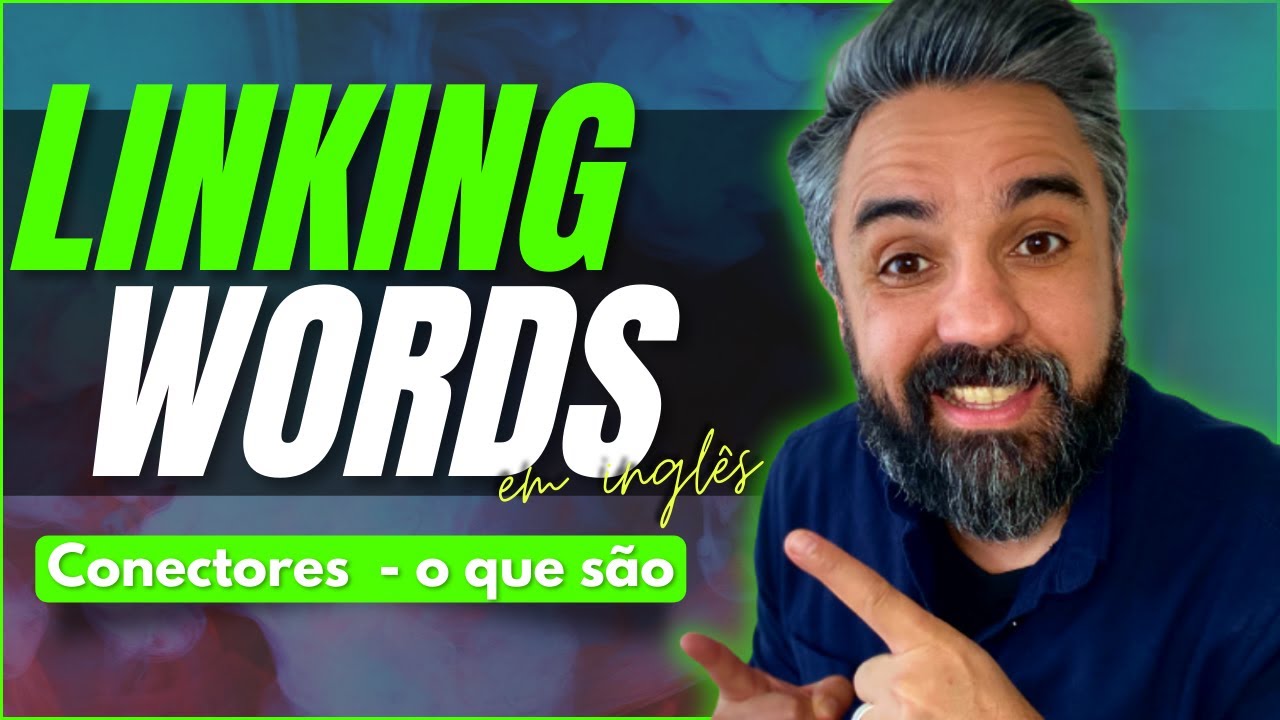 Conectores em Inglês - VOCÊ PRECISA APRENDER !