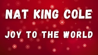 Nat King Cole - Joy To The World (Lyric Video)