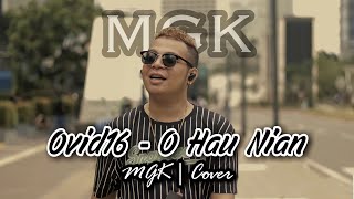 Download lagu OVID16 - O Hau Nian | Mario G Klau (cover) mp3