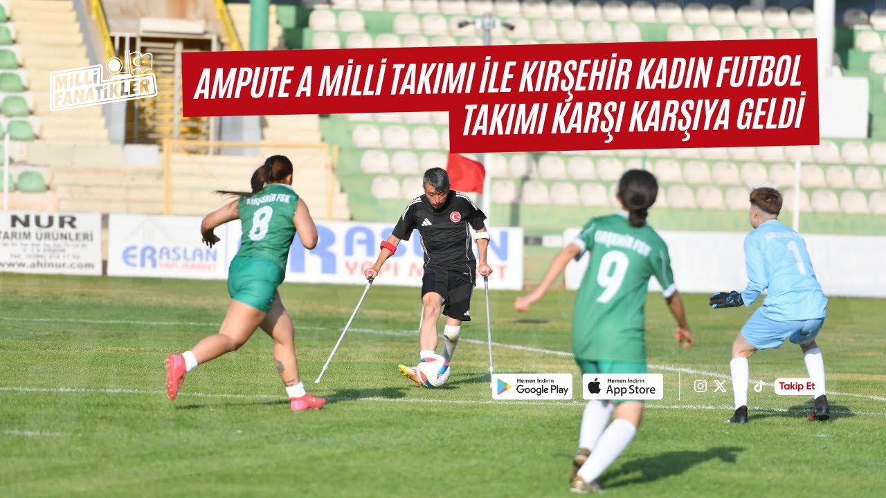 Ampute Milli Takımı Kırşehir’de farkındalık için sahadaydı