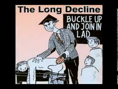 The Long Decline - Buckle Up And Join In Lad (1996)