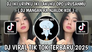 Download lagu DJ IKI URIPKU IKI LAKUKU OPO URUSANMU || DJ MANGAN ORA NJALOK KOE || TIKTOK TERBARU 2025‼️ mp3 Download lagu DJ IKI URIPKU IKI LAKUKU OPO URUSANMU || DJ MANGAN ORA NJALOK KOE || TIKTOK TERBARU 2025‼️ mp3