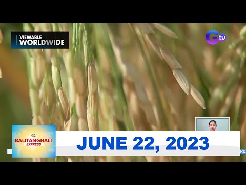 Balitanghali Express June 22 2023