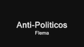 Flema - Anti-Politicos