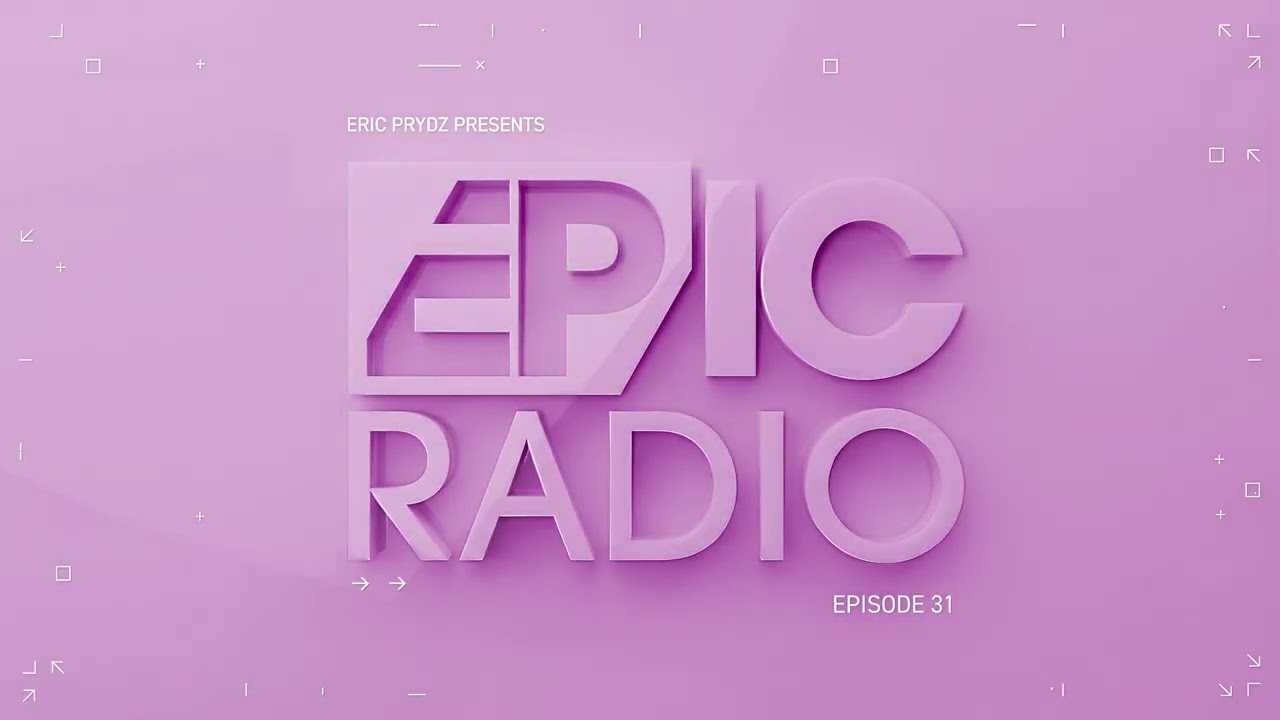 Eric Prydz - Epic Radio 031 2026-05-28