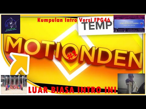 LUAR BIASA BANGET INTRO INI - Kumpulan Intro Versi FPG46 #2