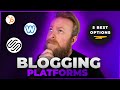 5 Best Blogging Platforms in 2024