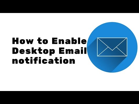 How to enable desktop email notification Video