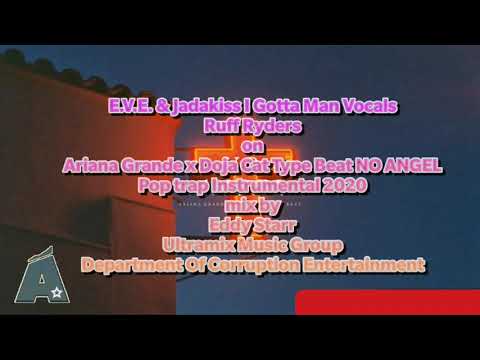 EVE & Jadakiss I Gotta Man on Ariana Grande x Doja Cat Type Beat NO ANGEL Pop trap Instrumental 2020