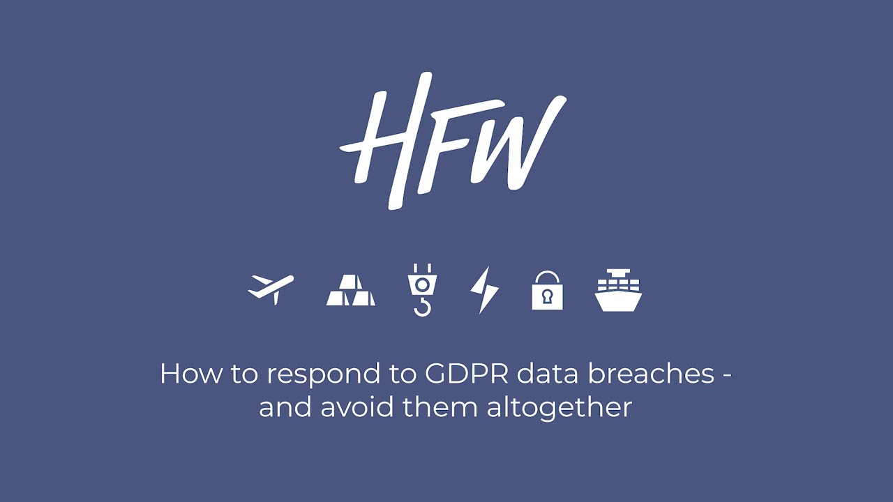 How to respond to GDPR data breaches - and avoid them altogether