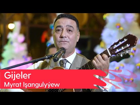 Myrat Ishangulyyew - Gijeler | 2023