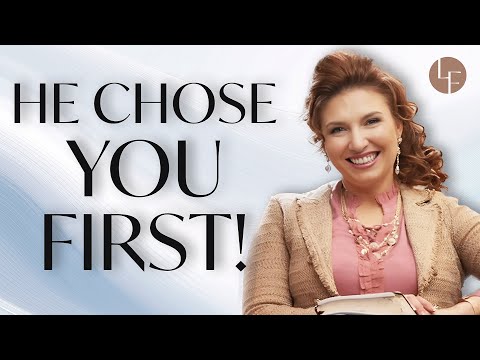 He Chose You First - God's Love For You - Ep. 1