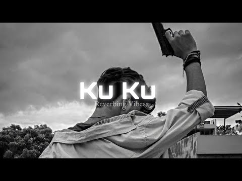 Ku Ku (Slowed + Reverb) | Bilal Saeed