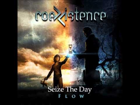 COEXISTENCE - Seize the Day | Flow [2012]