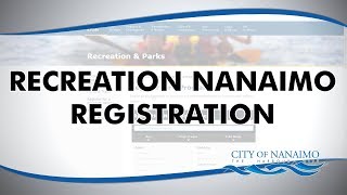 Recreation Nanaimo Registration Tutorial