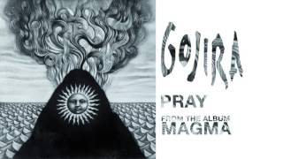 Gojira - Pray (Official Audio)