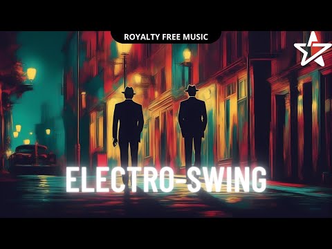 SUIT UP - Upbeat & Fun Electro Swing Music For Videos [Royalty Free - Commercial Use]