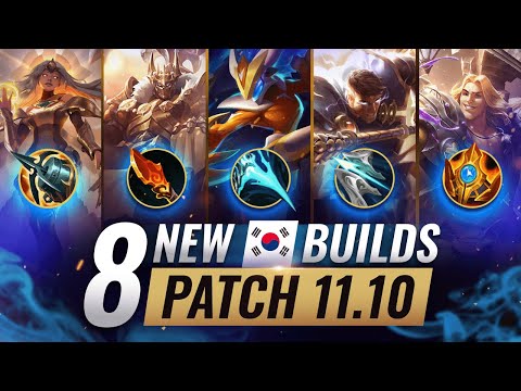 8 NEW BROKEN Korean Builds YOU SHOULD ABUSE In Patch 11.10 - League of Legends