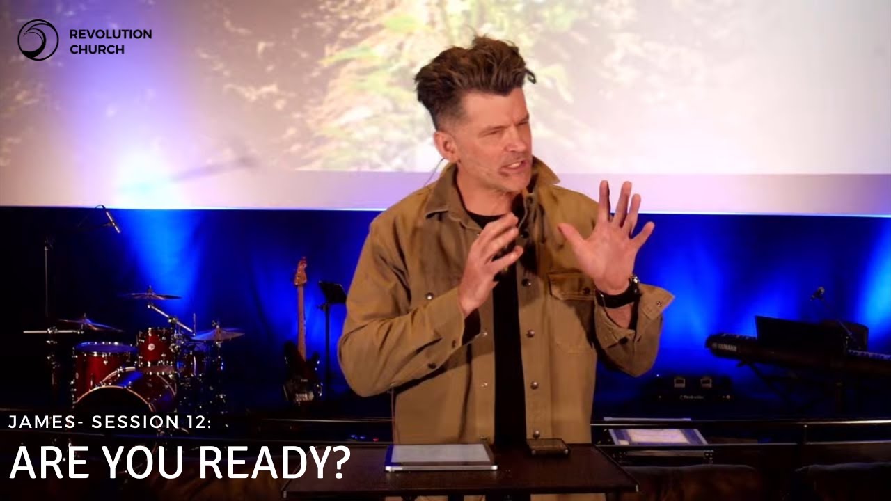James - Session 12: Are You Ready?