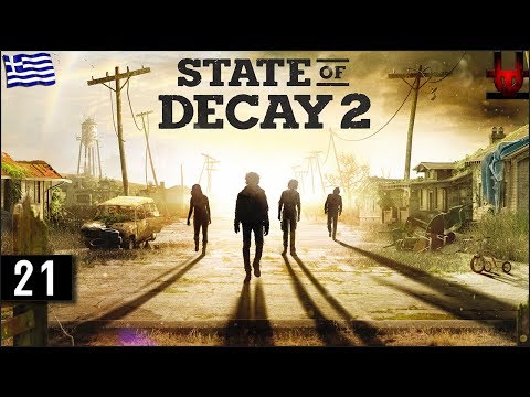 Το καλύτερο Command Center! | STATE OF DECAY 2 (Greek Gameplay | Part 21)