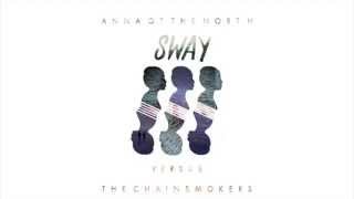 Anna of the North - Sway (The Chainsmokers Remix)