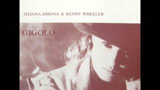 Tiziana Simona & Kenny Wheeler - Gigolo (1986)