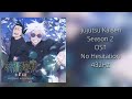 Jujutsu Kaisen Season 2 OST No Hesitation 432Hz