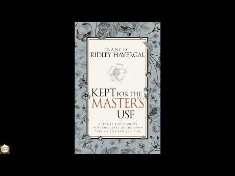 Kept for the Master's Use by Frances Ridley Havergal — free full audiobook