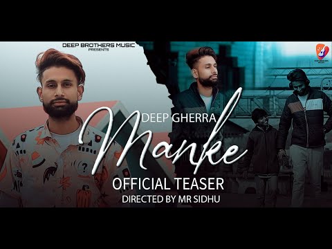 MANKE (Official Teaser) Deep Gherra || R Jogi || Deep Brothers MUSIC || Latest Song 2k22