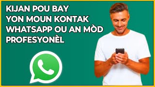 🟢 Kòman pou bay yon moun kontak WhatsApp ou an mòd profesyonèl