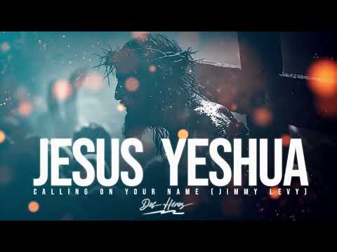 JESUS YESHUA CALLING ON YOUR NAME⎟ Jimmy Levy - INSTRUMENTALE BY DOF HÉROS