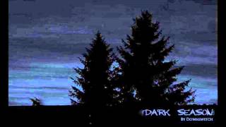 Dark season by Downswitch