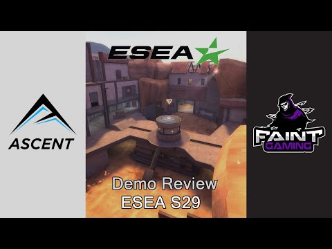 Demo Review: ESEA S29 Ascent vs Faint Gaming (W2)