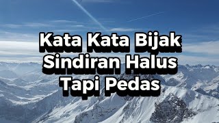 Download lagu KATA-KATA BIJAK SINDIRAN HALUS TAPI PEDAS mp3