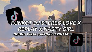 Download lagu FUNKOT DJ STEREO LOVE X REPLAY X NASTY GIRL SLOW BEAT VIRAL TIKTOK DJ PINAM🥀 mp3